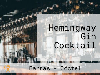 Hemingway Gin Cocktail