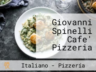 Giovanni Spinelli Cafe' Pizzeria