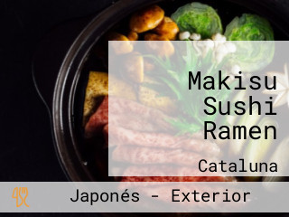 Makisu Sushi Ramen