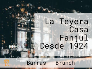 La Teyera Casa Fanjul Desde 1924