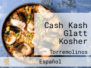 Cash Kash Glatt Kosher
