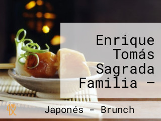 Enrique Tomás Sagrada Familia — Jamonería Gourmet