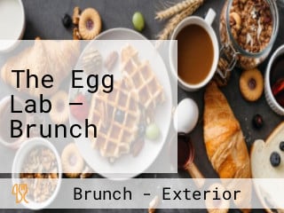 The Egg Lab — Brunch