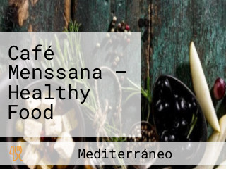Café Menssana — Healthy Food