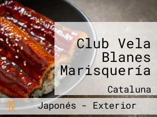 Club Vela Blanes Marisquería