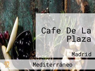 Cafe De La Plaza
