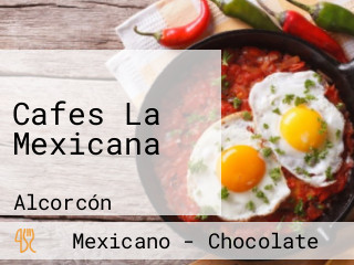 Cafes La Mexicana