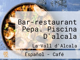Bar-restaurant Pepa. Piscina D'alcala