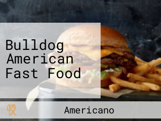 Bulldog American Fast Food