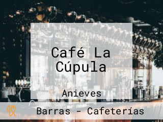Café La Cúpula