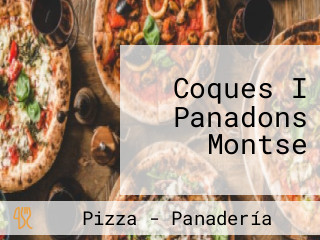 Coques I Panadons Montse