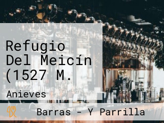 Refugio Del Meicín (1527 M.