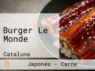 Burger Le Monde