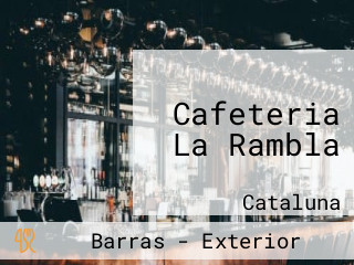 Cafeteria La Rambla