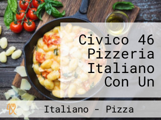 Civico 46 Pizzeria Italiano Con Un Toque Latino