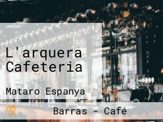 L'arquera Cafeteria