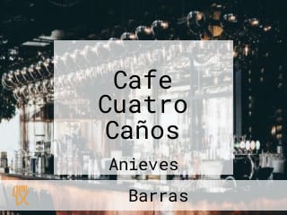Cafe Cuatro Caños