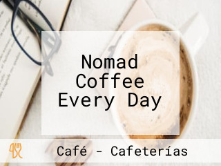 Nomad Coffee Every Day