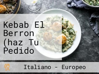 Kebab El Berron (haz Tu Pedido Desde Nuestra Web)