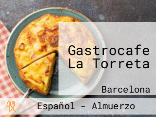 Gastrocafe La Torreta