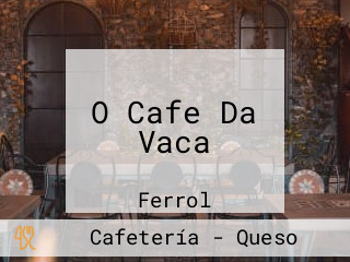 O Cafe Da Vaca