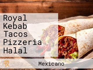 Royal Kebab Tacos Pizzeria Halal