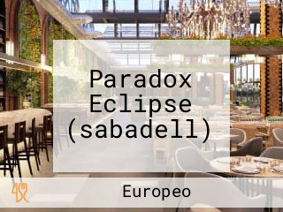 Paradox Eclipse (sabadell)