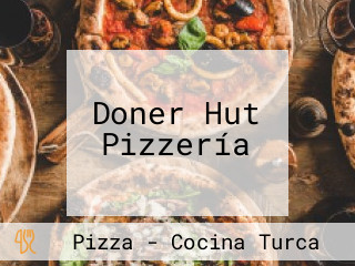 Doner Hut Pizzería