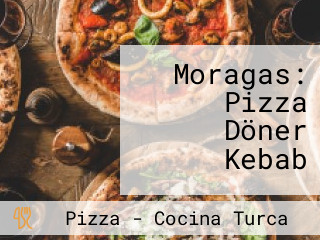 Moragas: Pizza Döner Kebab