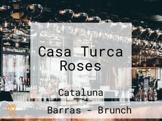 Casa Turca Roses