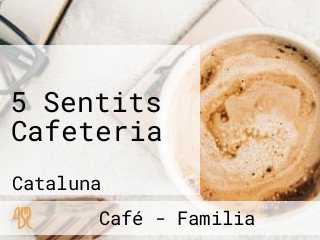 5 Sentits Cafeteria