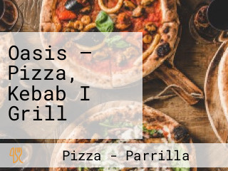 Oasis — Pizza, Kebab I Grill