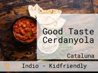 Good Taste Cerdanyola
