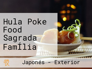 Hula Poke Food Sagrada FamÍlia