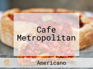 Cafe Metropolitan