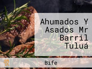 Ahumados Y Asados Mr Barril Tuluá