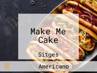 Make Me Cake