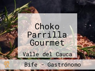 Choko Parrilla Gourmet