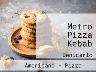 Metro Pizza Kebab