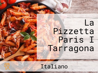 La Pizzetta Paris I Tarragona