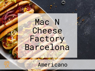 Mac N Cheese Factory Barcelona