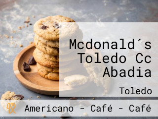 Mcdonald´s Toledo Cc Abadia