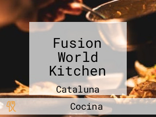 Fusion World Kitchen