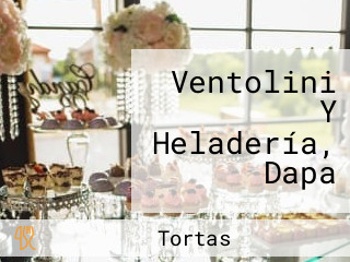 Ventolini Y Heladería, Dapa