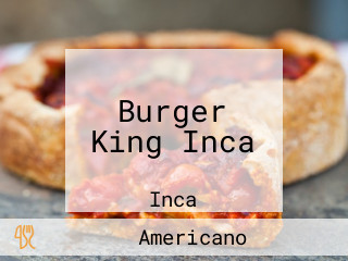 Burger King Inca