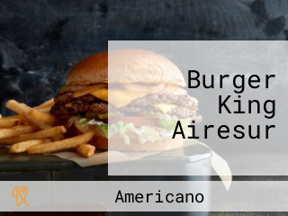 Burger King Airesur