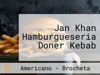 Jan Khan Hamburgueseria Doner Kebab
