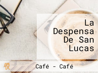 La Despensa De San Lucas