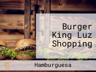 Burger King Luz Shopping