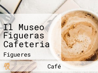 Il Museo Figueras Cafeteria
